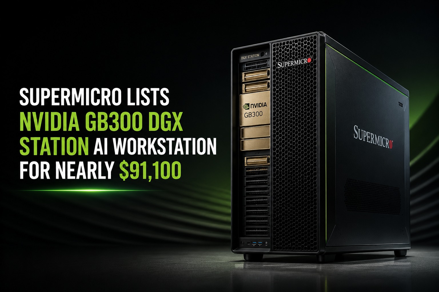 Supermicro Lists Nvidia GB300 DGX Station AI Workstation for Nearly $91,100